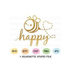 Bee Happy SVG Be Happy cut file Cute bee Honeybee Positive Inspirational quote Silhouette Cricut Vinyl decal Baby Bodysu