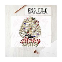 Dead but Merry inside PNG, sublimation design, digital download, Christmas PNG, Christmas clipart, DTG printing, Screen
