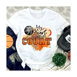 My heart is on that court PNG file for sublimation printing, DTG printing, Basketball PNG, Basketball clipart, sublimati