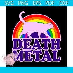 Death Metal Svg, Animal Svg, Trending Svg, LGBT Svg, Cat Svg, Pet Svg, LGBT Gift, Cat Lover Svg, Pet Lovers Svg, LGBT Pr