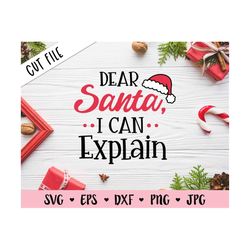 Dear Santa I can explain SVG Christmas cut file Funny Boy Design Holiday Girl Saying Cute Kid shirt Toddler Bodysuit Sil