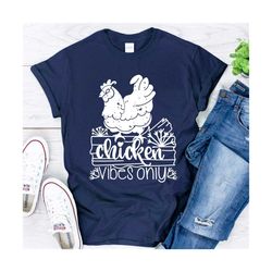 Chicken vibes only, SVG PNG cameo cricut cut files, chicken svg, whisperer svg, chicken t-shirt design, farmer t-shirt s