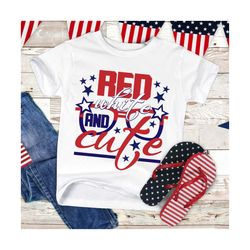 Red white and cute SVG cutting files, 4th of July Svg, Independence Day Svg, USA Svg, T-shirt Designs, Cricut Files, Sil
