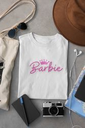 barbie shirt, princess pink, barbie movie shirt, come on barbie shirt, margot robbie barbie, barbie 2023 shirt, barbie m