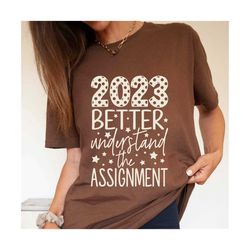 2023 better understand the assignment SVG, svg cutting files, silhouette files, cricut designs, clipart, New years PNG,