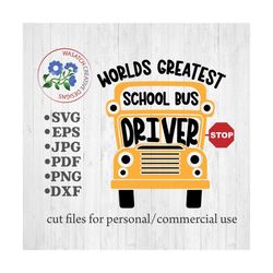 Worlds greatest bus driver SVG cutting files School SVG Cricut files Silhouette files Bus driver SVG