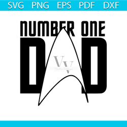 Number one dad star trek svg, Family Svg, Number one Svg, Dad Svg, Dad Star trek vector, Dad Star Trek Png, Dad Star Tre