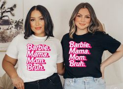 doll barbi t-shirt and crewneck sweater, mama, mom, bro mama girl shirt, mom pink girl doll , princess mom shirt,  pink,