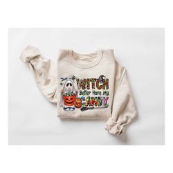 witch better have my candy sweatshirt, halloween trick or treat tee, halloween trick or treat, funny halloween shirt,tod