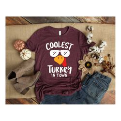 Coolest Turkey in Town Shirt,Boys Thanksgiving,Funny Kids Thanksgiving Shirt, Thankful Shirt,Fall Shirt, Hello Pumpkin,F
