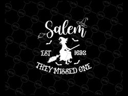 Witch Halloween Salem 1692 They Missed One Svg, Vintage Halloween Svg, Happy Halloween Png, Digital Download