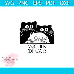 Mother Of Cats Game Of Thrones Three Cute Cat Svg