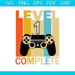 Level 1 Complete Funny Birthday Retro Vintage Svg