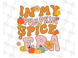 Groovy In My Pumpkin Spice Era Png, Pumpkin Spice Fall Autumn Png, Happy Halloween Png, Digital Download