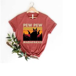 Pew Pew Shirt, Pew Pew Madafakas T-Shirt, Sunset Shirt, Vintage Shirt, Cat Lover Gift, Funny Cat Shirt, Summer Shirt, Co