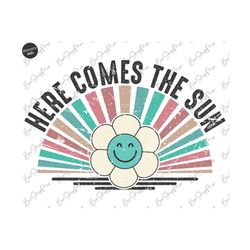 Here comes the sun png, summer png, distressed png, boho png, Floral png sublimation, png for sublimation, Retro png sub