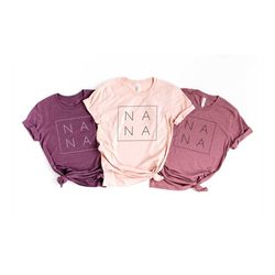 Nana Shirt - Nana T-Shirt - Nana Tee - Cute Nana Shirt - Gift for Nana - Grandma Gift - Grandmother Shirt - Grandma Tee