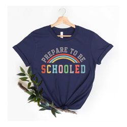 Prepare To Be Schooled Shirts,Teach Love Inspire Shirt,Back To School Shirt,Teacher Tee,Teacher Appreciation Tee,1st day