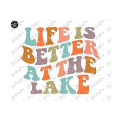 Life Is Better At The Lake Png, Retro Vacation Shirt Hoodie Design, Groovy Trendy Summer, Lake Vibes Png