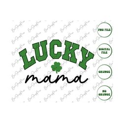 Lucky Mama Png, St Patrick Day Png, Sublimation design, St Patrick Shirt Design, Digital Download