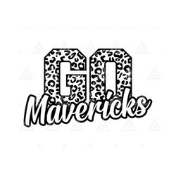 Go Mavericks Leopard Svg, Mavericks Football Svg, Run Mavericks, Cheer Mom T-Shirt, Go Team. Cut File Cricut, Png Pdf Ep