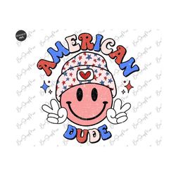 American Dude PNG, 4th of July Png, Retro Png, Groovy, Boys Shirt Png, Patriotic, American Png, Sublimation or Print Des