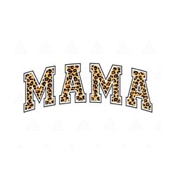 Leopard Mama Svg, Mama Varsity Svg, Mom Life, Mama Png, Mama Shirt, Jersey Font, Mother's Day. Cut File Cricut, Png Pdf,