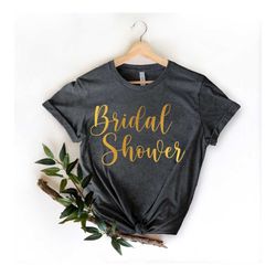 bridal shower shirt,bride shirt,bride to be,engagement shirt,honeymoon shirt,bridal gift,bridal shower gift, bride tshir