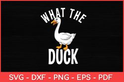 What The Duck - Duck Lover Pun Svg Design