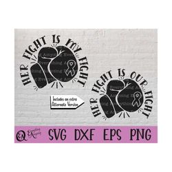 her fight is my fight svg, cancer awareness svg, cancer support svg, nobody fights alone, cancer svg, cricut, silhouette