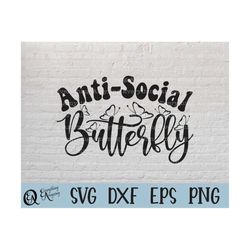 Anti-Social Butterfly svg, Socially Awkward svg, Introvert, Homebody svg, Anxiety svg, Anti Social, Cricut, Silhouette,