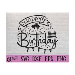 Happy Birthday 1 SVG, Birthday print svg, Birthday svg, Cricut svg, Silhouette Svg, Birthday cake svg, birthday party sv