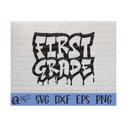 Graffiti First Grade svg, First Grade Teacher svg, Back to School svg, School svg, First Grade svg, Cricut, Silhouette,