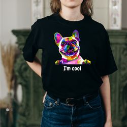 Dog I'm Cool Png Digit, Funny Dog Png, Cool Dog Png, Dog Lover Png, Dog Lover Gift, Dog Owner Gift, Dog Colorful Digital