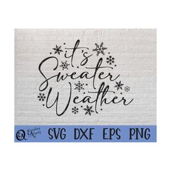 Sweater Weather SVG, Merry Christmas svg, Christmas SVG, Winter svg, Snowflake svg, Snow svg, Cricut SVG, Silhouette, sv