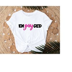 engayged t-shirt, gay shirts, engagement shirt, marriage proposal shirt, lgbt tee, bachelor party tee, pride gift tee, v