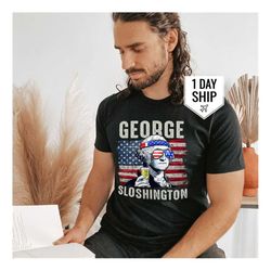 George Sloshington Shirt, George Sloshington, Patriotic Tshirts, American Flag Shirt, Independence Day, 4th of July, Fou
