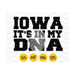 Iowa svg, Iowa it's in my DNA svg, Iowa leopard svg,Iowa love svg, Iowa dxf, Iowa png, Iowa eps, DIGITAL FILE