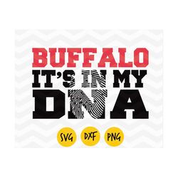 Buffalo svg, Buffalo t's in my DNA, Buffalo football svg, Buffalo pride, petlover team, city, state. DIGITAL FILE