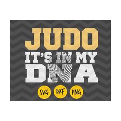 Judo it's in my DNA svg, TaJudo svg, TaJudo png, my heart is on that mat, judo dxf, png, INSTANT DOWNLOAD