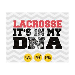 Lacrosse it's in my DNA svg, Lacrosse svg, Lacrosse png, my heart is on tat field,  dxf, png. DIGITAL FILE