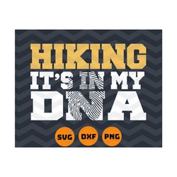 Hiking it's in my DNA svg, Hiking svg, Hiking png, Team, dxf, png. DIGITAL FILE