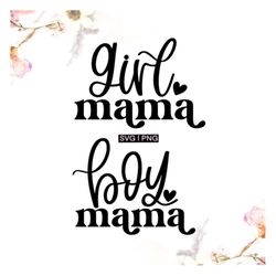 Girl mama svg, boy mama svg, mom shirt svg, mom of girls svg, mom of boys svg, boy mom svg, gift for mom svg, mom life s