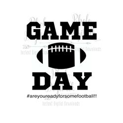 Game day are you ready for some football svg-Instant Digital Download