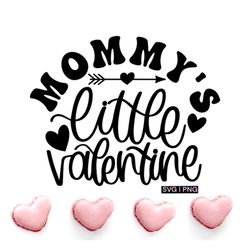 Mommy's little valentine svg, baby valentine svg, kids valentine svg, mom's little valentine svg, hand lettered svg, val