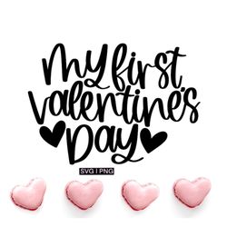 My first Valentine's day svg, valentines svg, baby valentine svg, baby first svg, valentines clipart, hand lettered svg,