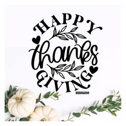 Happy thanksgiving svg, thanksgiving sign svg, fall decor svg, thanksgiving party svg, hand lettered svg, thanksgiving d