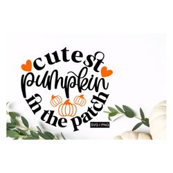 cutest pumpkin in the patch svg, halloween baby svg, kids halloween svg, kids fall shirt svg, pumpkin patch svg, baby ha