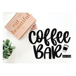 coffee bar svg, coffee lover svg, coffee sign svg, kitchen svg, coffee bar sign svg, coffee quote svg, hand lettered svg