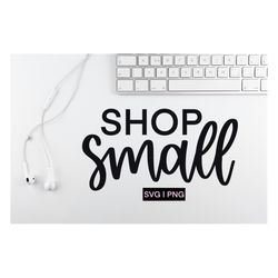 Shop small svg, small business svg, support local svg, shop local svg, local business svg, hand lettered svg, small shop